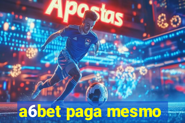 a6bet paga mesmo